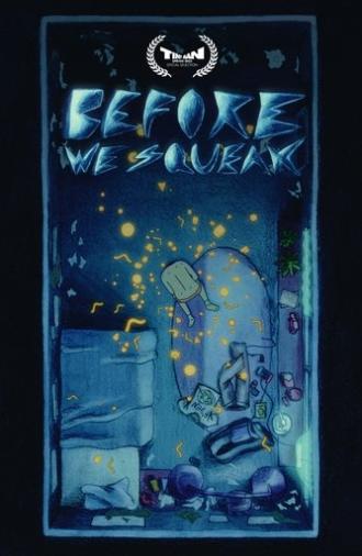 Before We Squeak (2025)