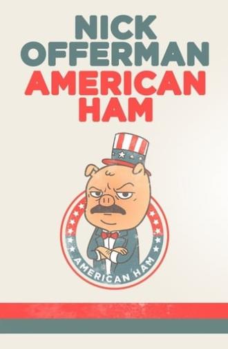 Nick Offerman: American Ham (2014)