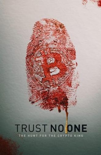 Trust No One: The Hunt for the Crypto King (2022)