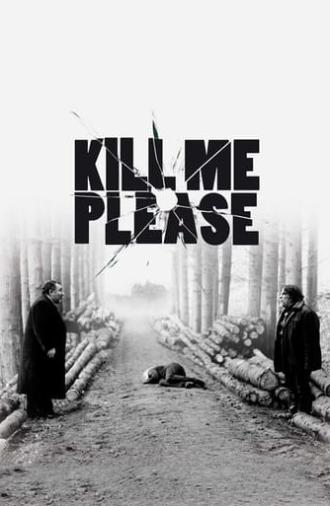 Kill Me Please (2010)