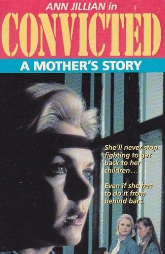 Convicted: A Mother's Story (1987)