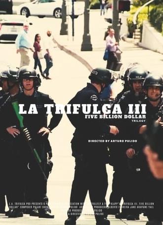 La Trifulca III. Five Billion Dollar. A Trilogy (2019)