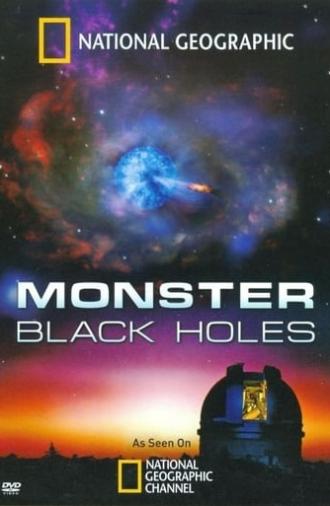 Monster Black Holes (2009)