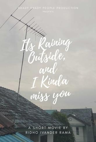 Its Raining Outside, and I Kinda Miss You (2020)