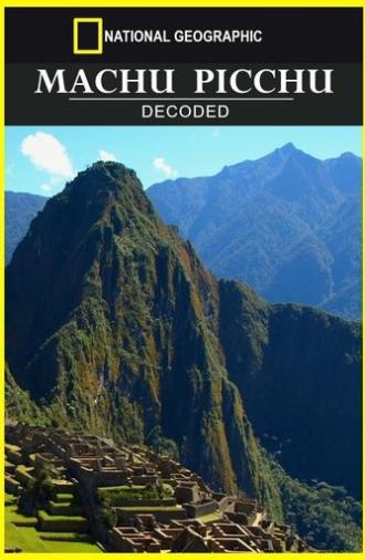 Machu Picchu Decoded (2010)