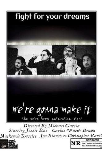 We’re Gonna Make It: The We’re From Antarctica Story (2025)