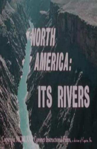 North America: Its Rivers (1971)