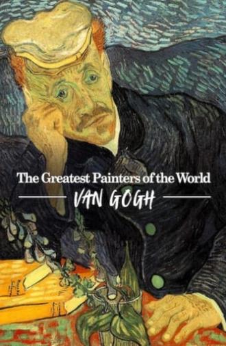 The Greatest Painters of the World: Van Gogh (2016)