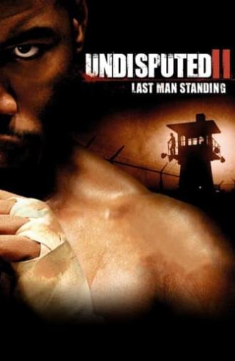 Undisputed II: Last Man Standing (2006)