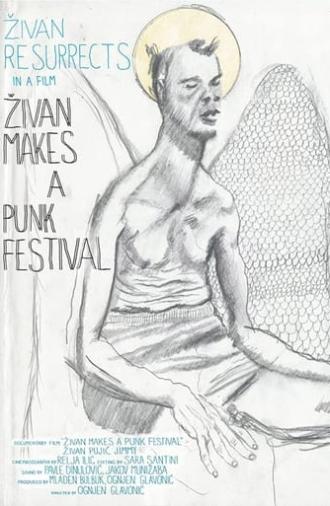 Zivan Makes a Punk Festival (2014)