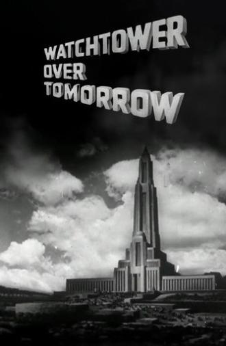 Watchtower Over Tomorrow (1945)