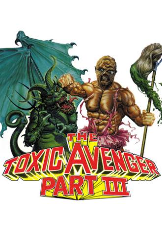 The Toxic Avenger Part III: The Last Temptation of Toxie (1989)