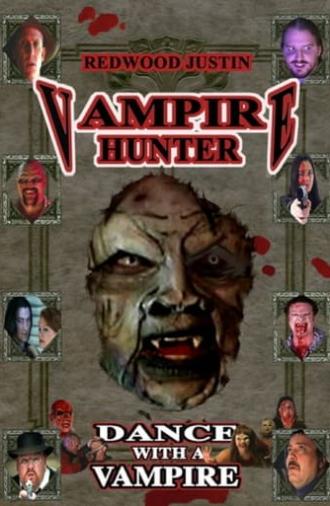 Redwood Justin: Vampire Hunter: Dance with a Vampire (2006)