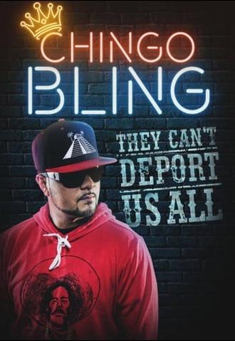 Chingo Bling: They Can't Deport Us All (2017)