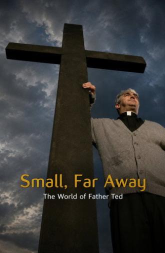 Small, Far Away: The World of Father Ted (2011)