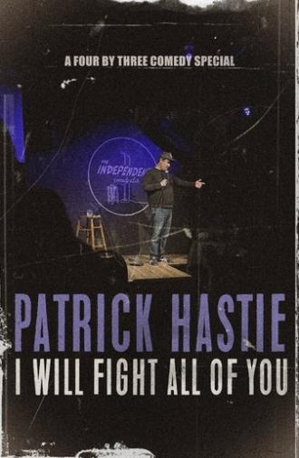 Patrick Hastie: I Will Fight All Of You (2023)