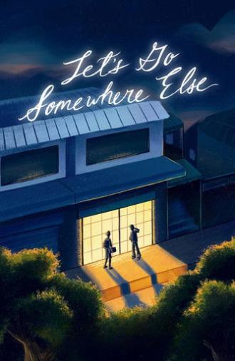 Let's Go Somewhere Else (2025)