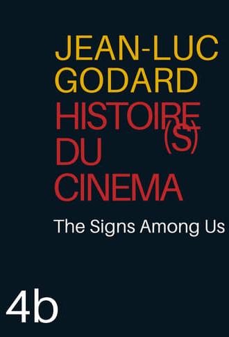 Histoire(s) du Cinéma 4b: The Signs Among Us (1998)