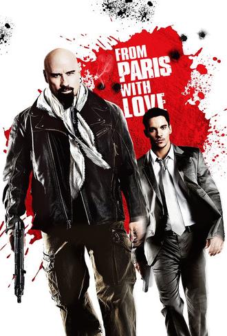 From Paris with Love (2010)