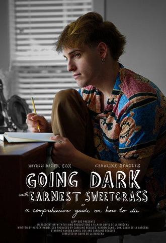 Going Dark with Earnest Sweetgrass: Or A Comprehensive Guide on How to Die (2025)