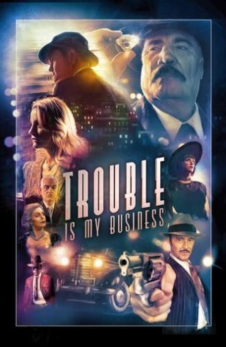 Trouble Is My Business (2018)