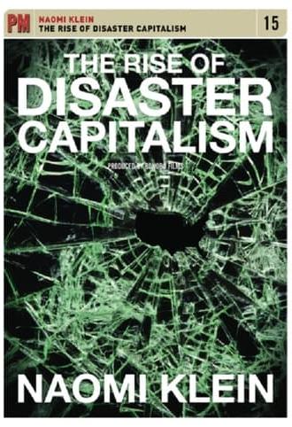 The Rise of Disaster Capitalism (2009)