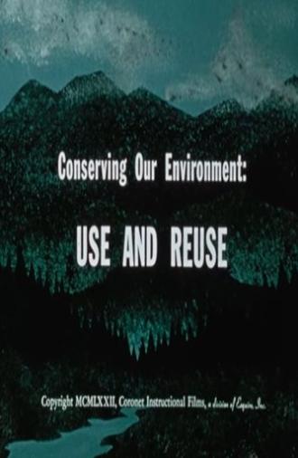 Conserving Our Environment: Use and Reuse (1972)