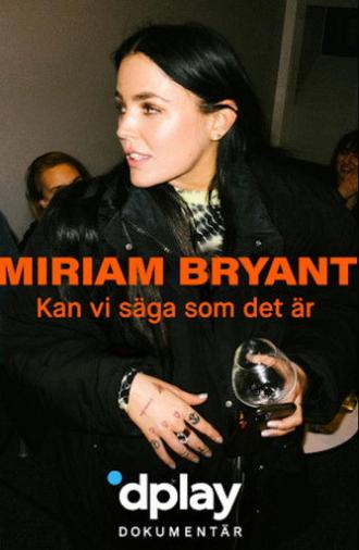 Miriam Bryant: Kan vi säga som det är (2020)