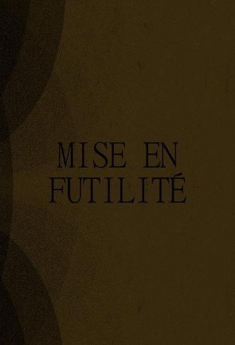 Mise en Futilité (2026)