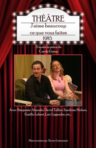 J'aime beaucoup ce que vous faites (2008)