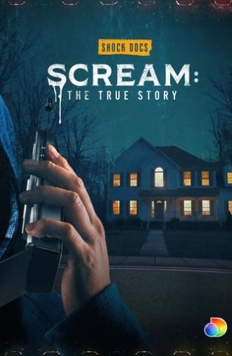 Scream: The True Story (2022)