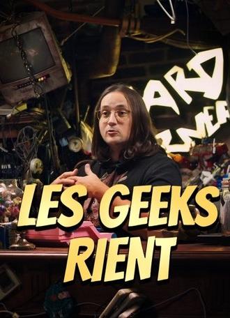 Les geeks rient (2023)