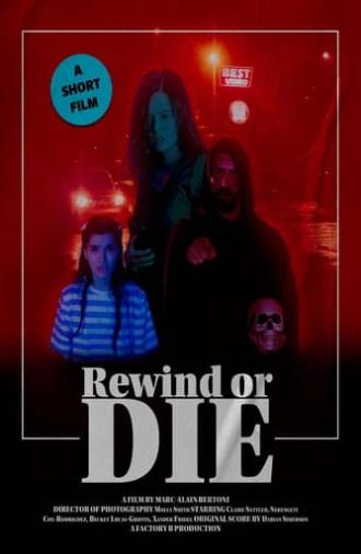 Rewind or Die (2023)