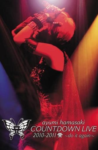 Ayumi Hamasaki Countdown Live 2010-2011 A: Do It Again (2011)