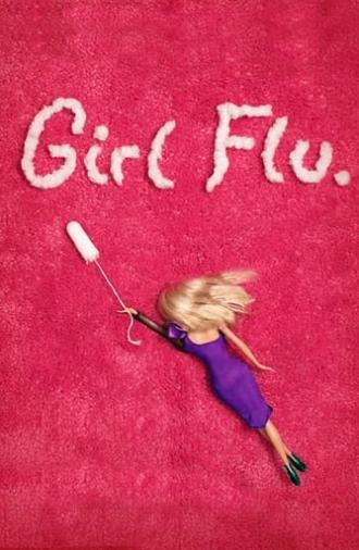 Girl Flu. (2016)