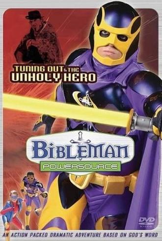 Bibleman Powersource: Tuning Out the Unholy Hero (2007)