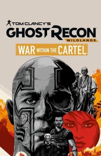 Tom Clancy’s Ghost Recon Wildlands: War Within The Cartel (2017)