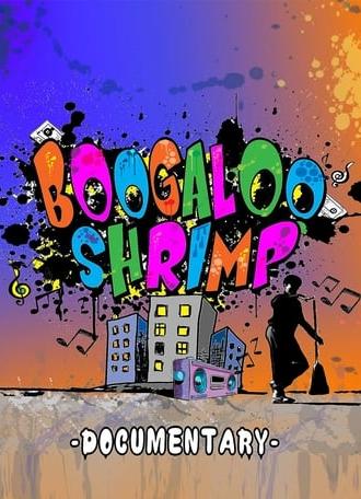 Boogaloo Shrimp Documentary (2019)