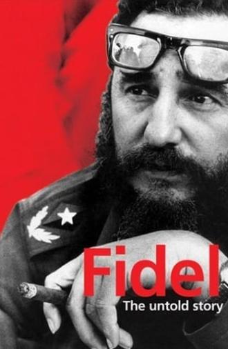 Fidel: The Untold Story (2001)