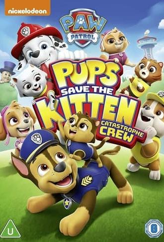 PAW Patrol: Pups Save the Kitten Catastrophe Crew (2021)