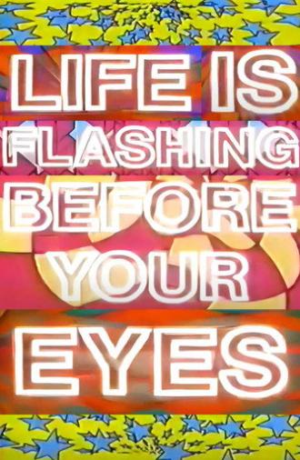 Life Is Flashing Before Your Eyes (1984)