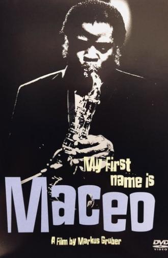 Maceo Parker: My First Name Is Maceo (1996)