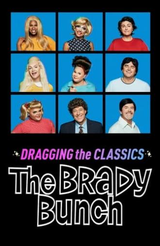 Dragging the Classics: The Brady Bunch (2021)