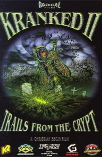 Kranked 2: Trails from the Crypt (1999)