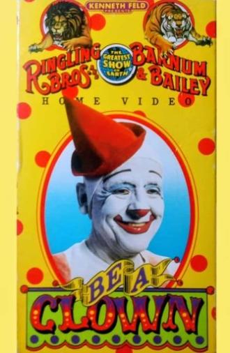 Ringling Bros. and Barnum & Bailey Circus: Be a Clown (1987)