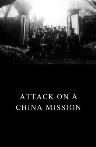 Attack on a China Mission (1900)