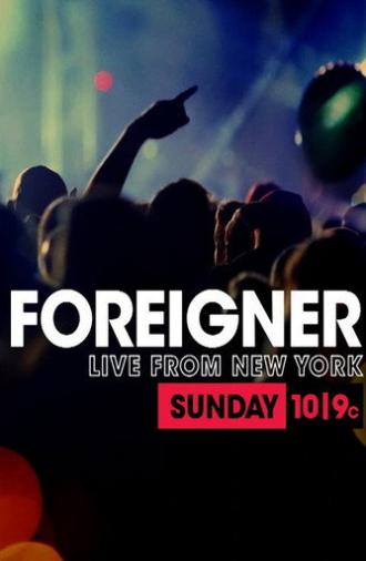 Foreigner: Live from New York (2015)