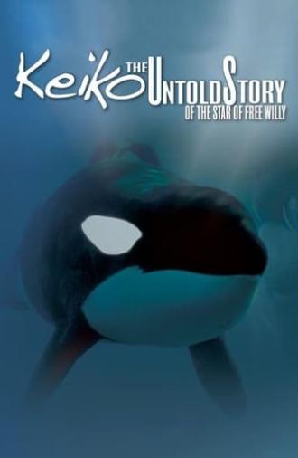 Keiko: The Untold Story (2010)