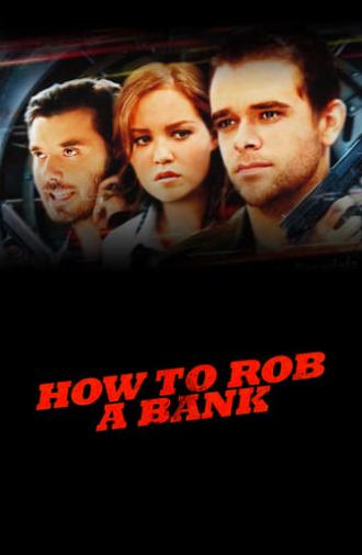 How to Rob a Bank (2007)