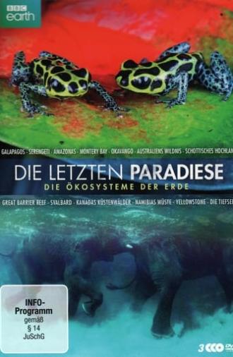 Die letzten Paradiese - Die Ökosysteme der Erde (2016)